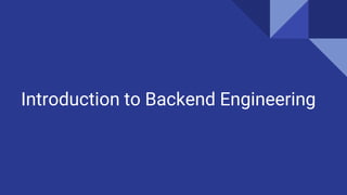 Introduction to Backend Engineering
 