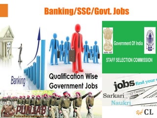 Banking/SSC/Govt. Jobs
 