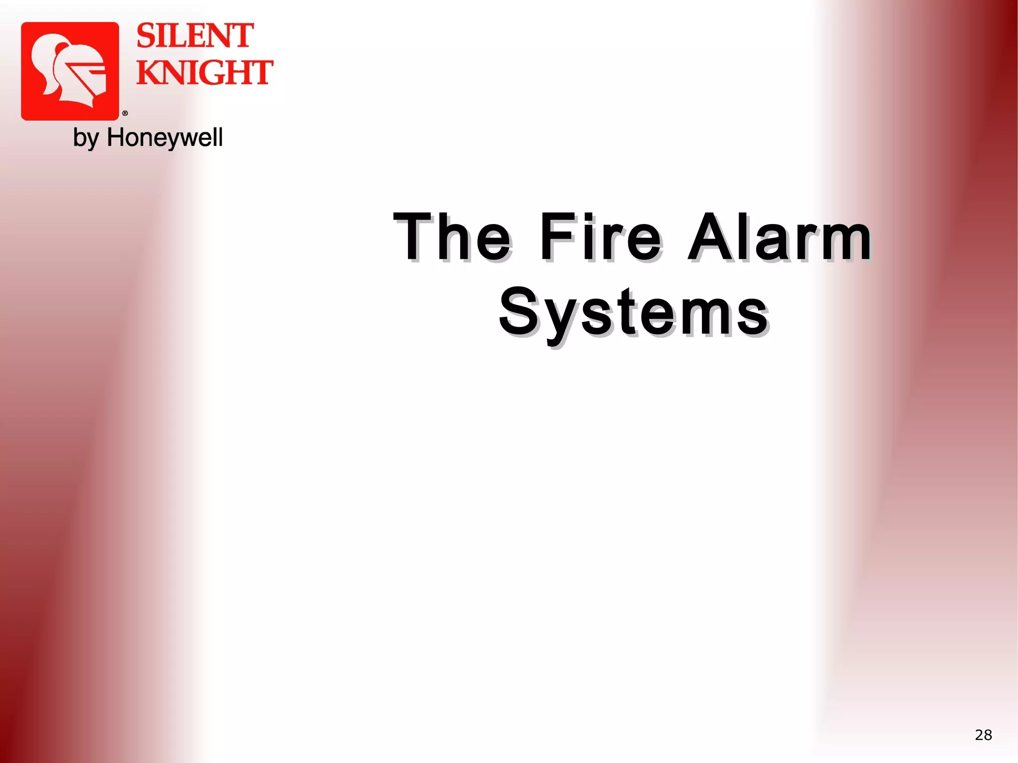 The Fire Alarm
Systems

28

 