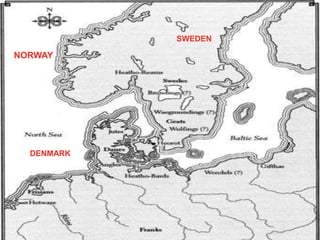 NORWAY
SWEDEN
DENMARK
 