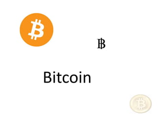 Bitcoin 
฿ 
 