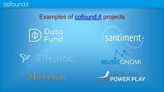Examples of cofound.it projects
 