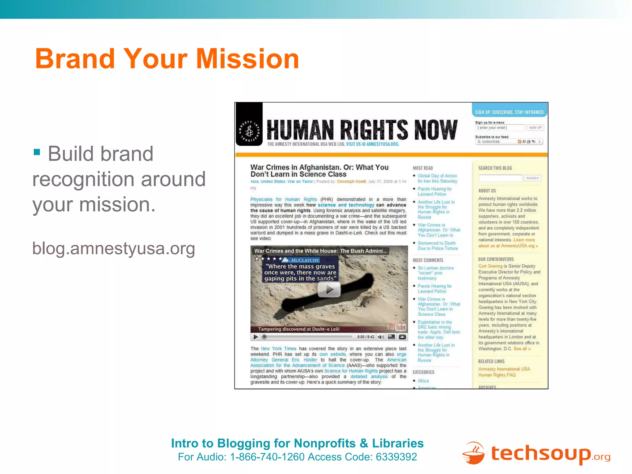 Brand Your Mission Build brand recognition around your mission. blog.amnestyusa.org 