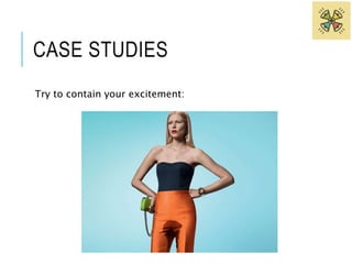 CASE STUDIES 
Try to contain your excitement: 
 