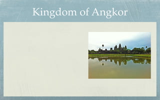 Kingdom of Angkor
 