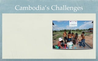 Cambodia’s Challenges
 