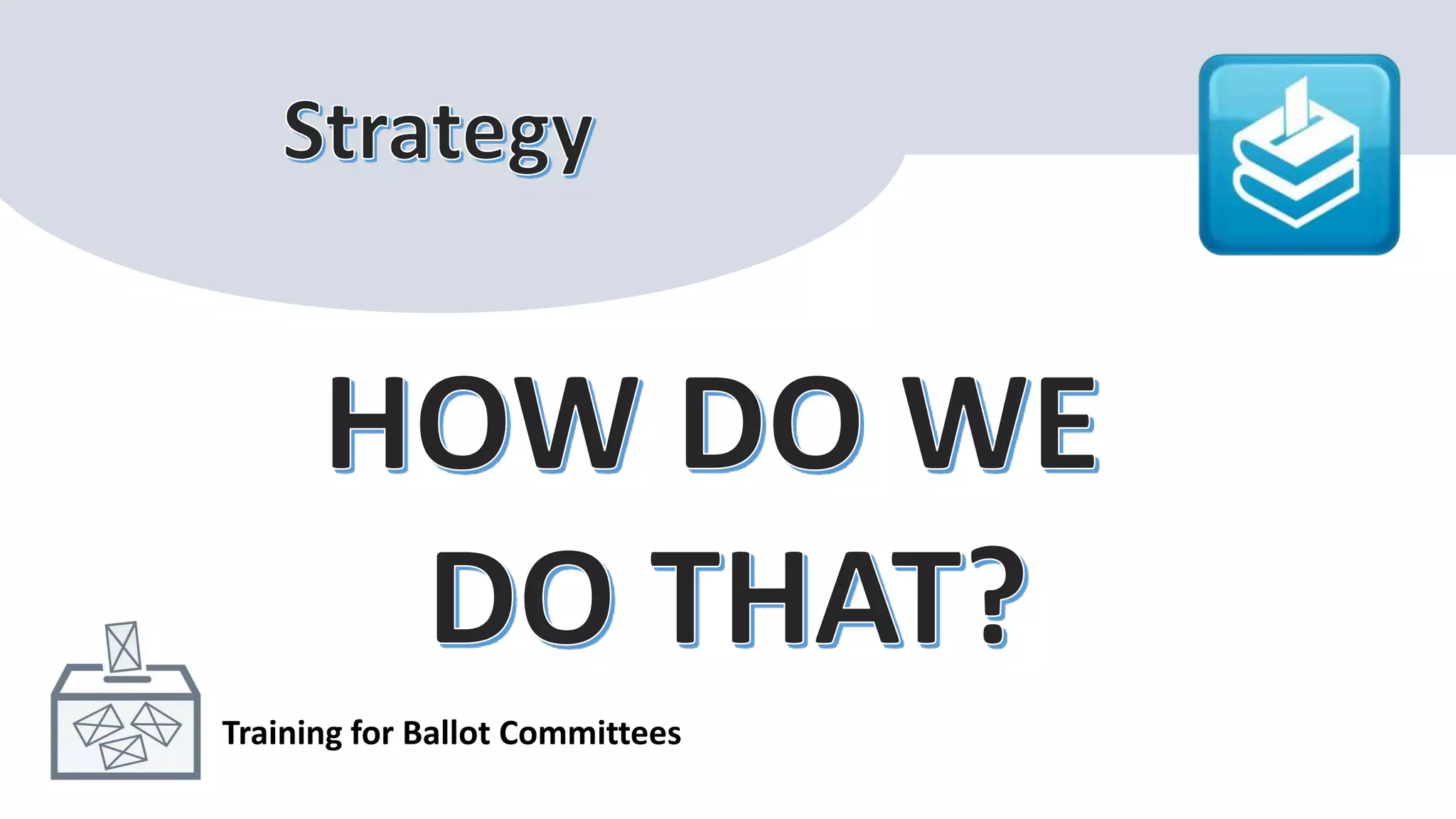 Training for Ballot Committees
 