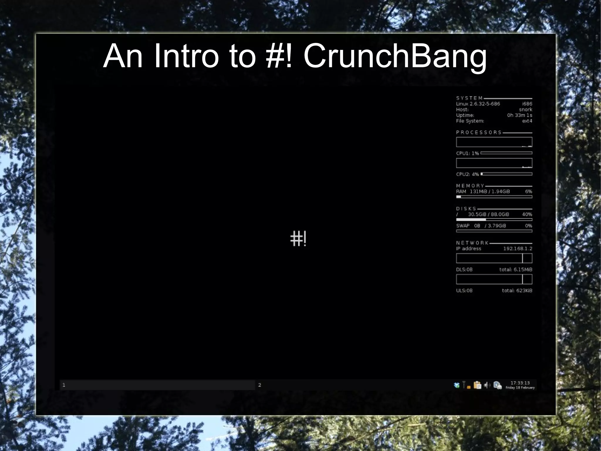 An Intro to #! CrunchBang
 