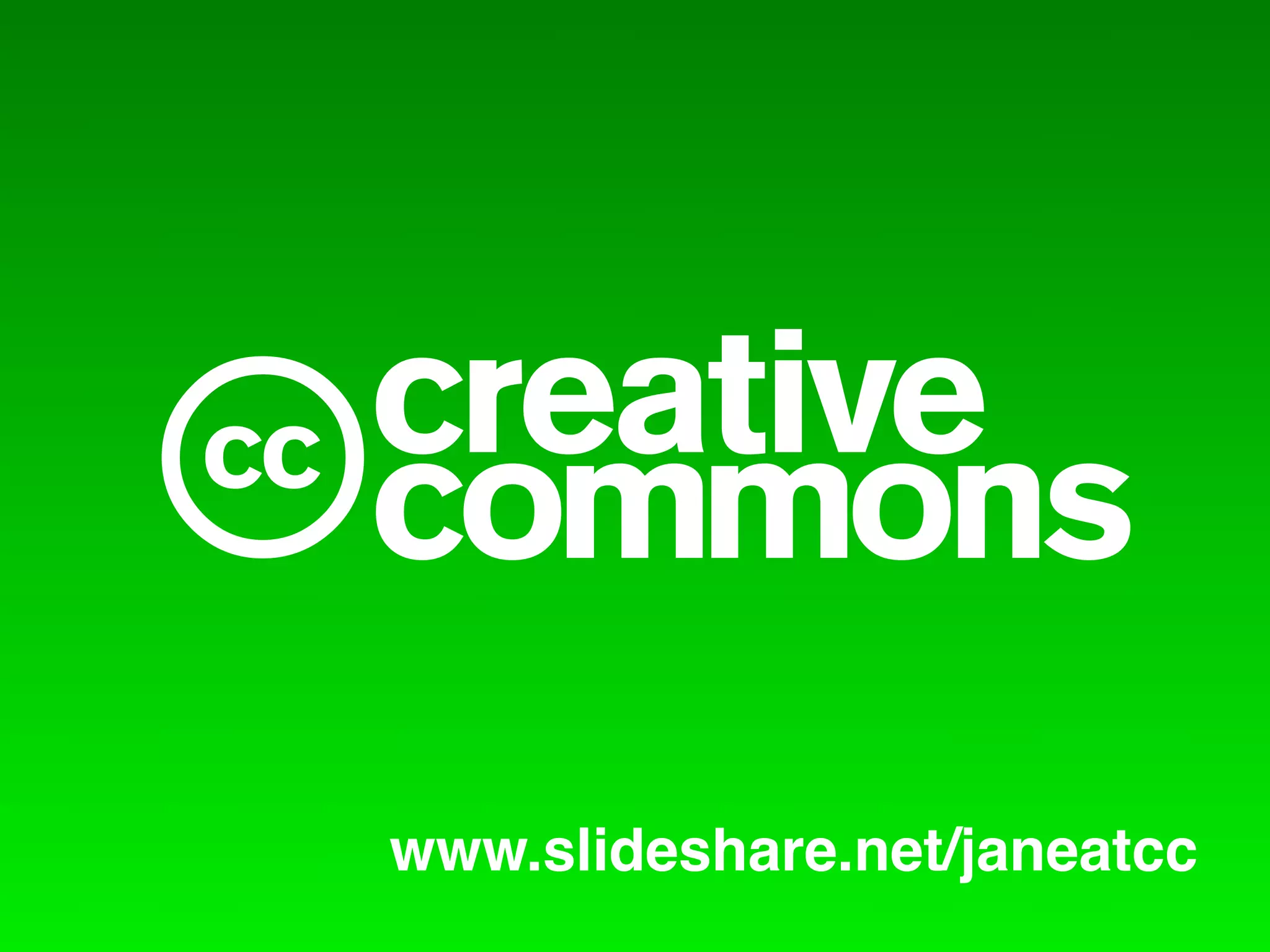 c
www.slideshare.net/janeatcc
 
