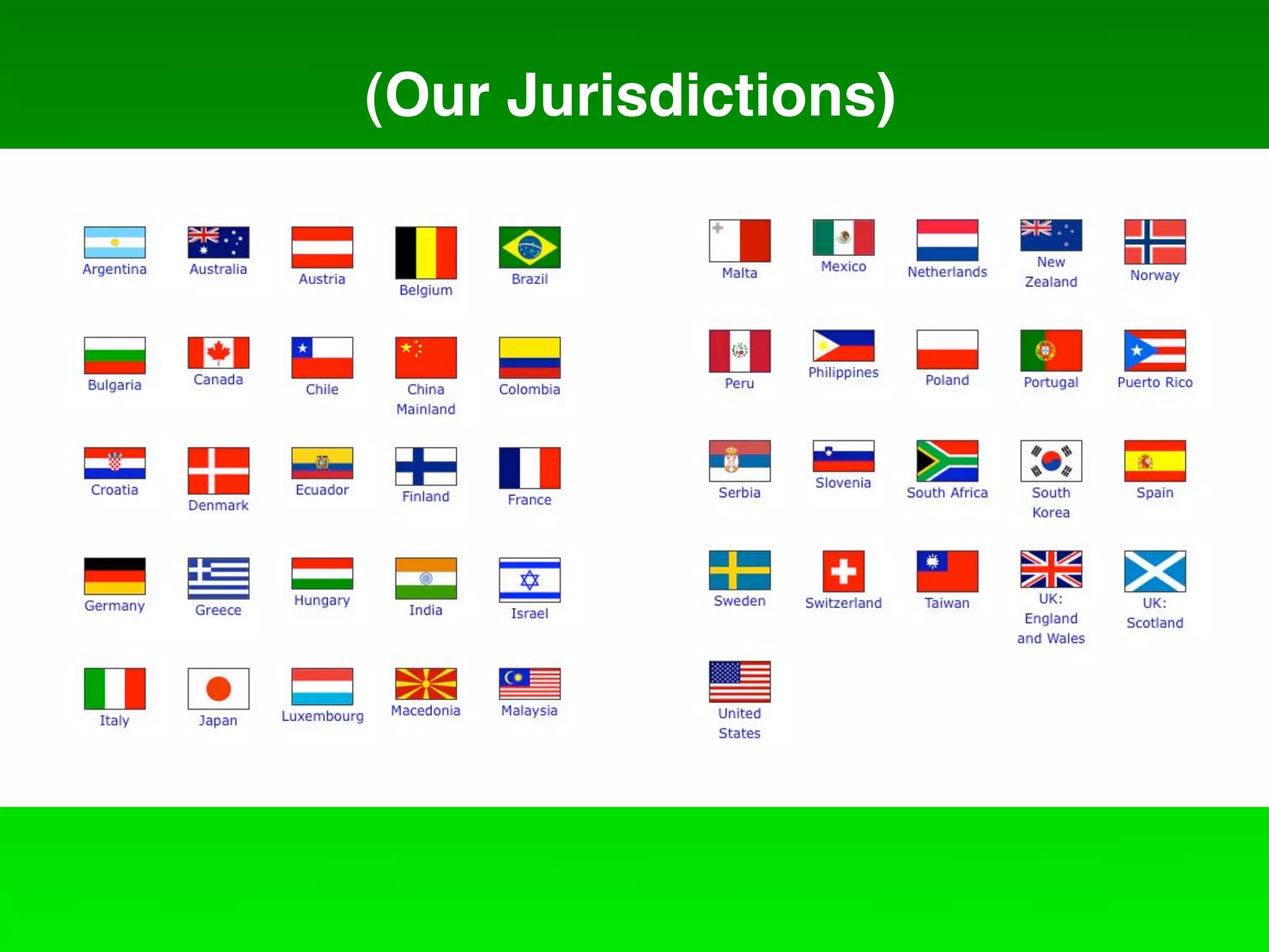 International Jurisdictions
     (Our Jurisdictions)
 