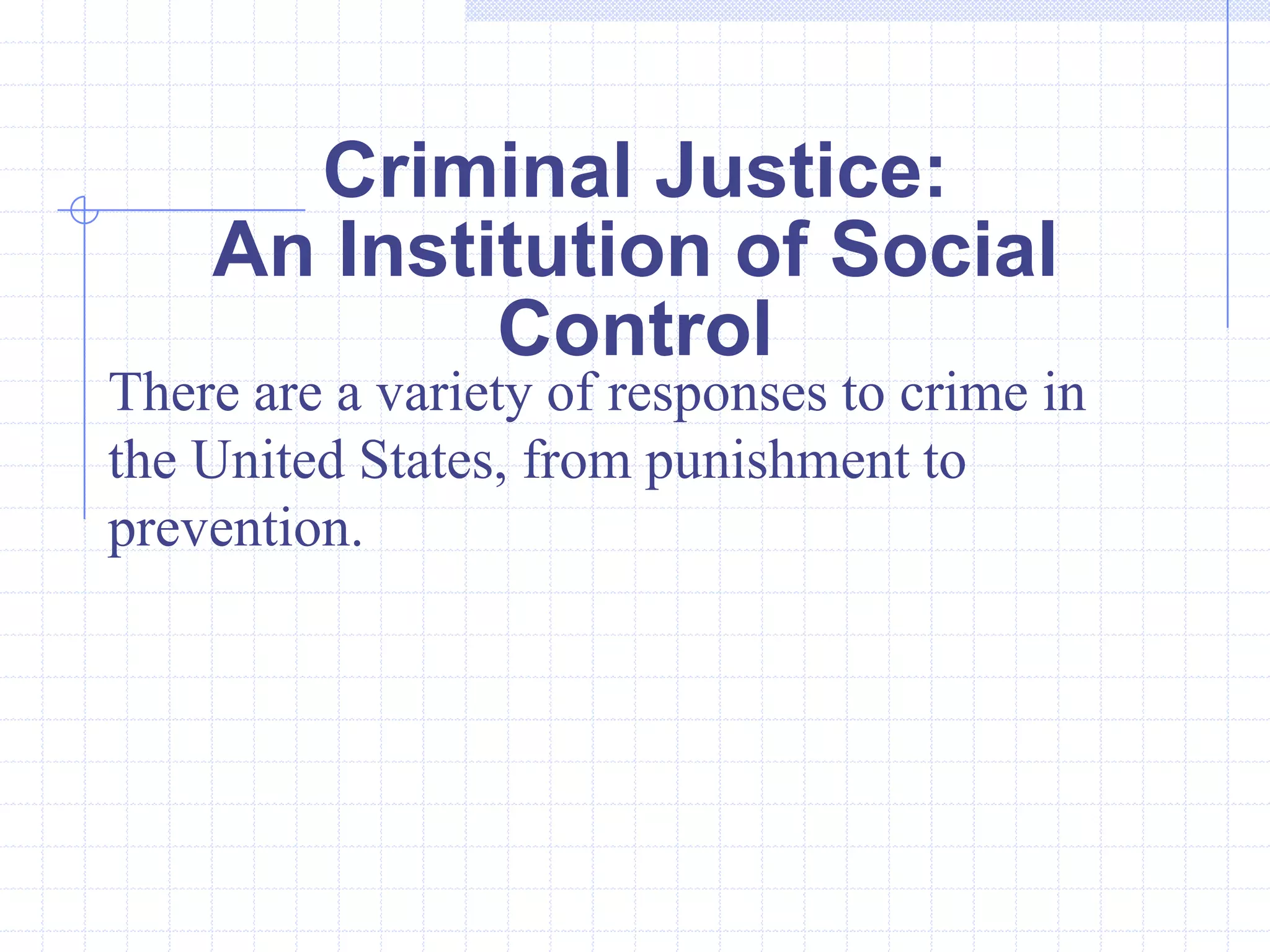 Introduction to the U.S. Criminal Justice System | PPT