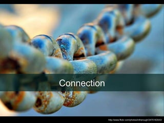 Loss Connection http://www.flickr.com/photos/intherough/3470183543/  