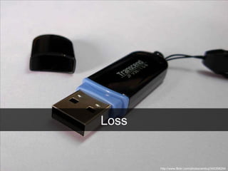 Loss http://www.flickr.com/photos/ambuj/345356294 