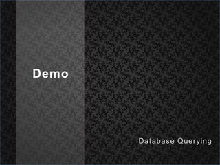 DemoDatabase Querying