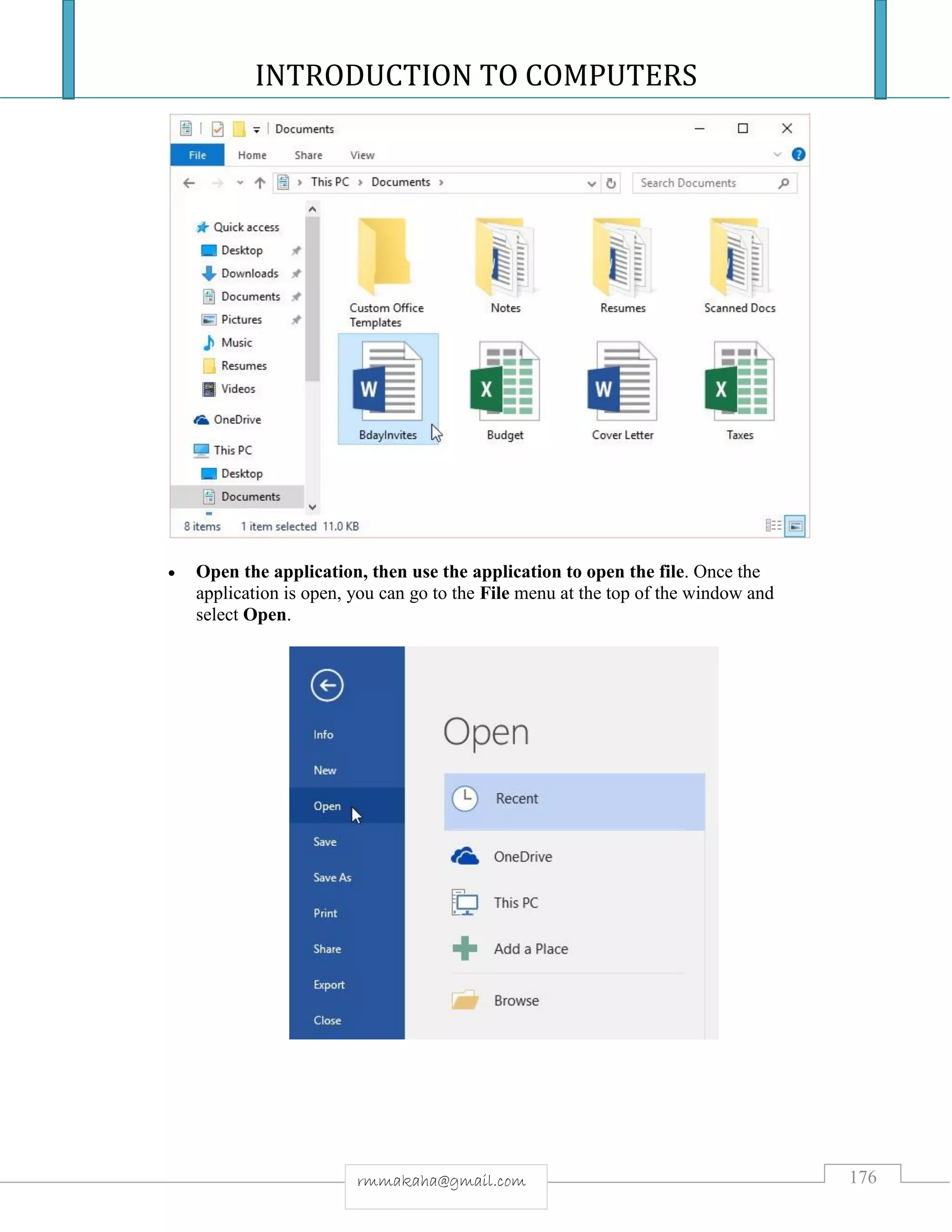 INTRODUCTION TO COMPUTERS
176rmmakaha@gmail.com
 Open the application, then use the application to open the file. Once the
application is open, you can go to the File menu at the top of the window and
select Open.
 