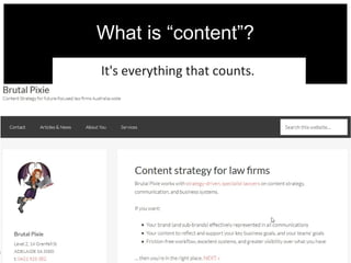 What is “content”?
It's everything that counts.
 