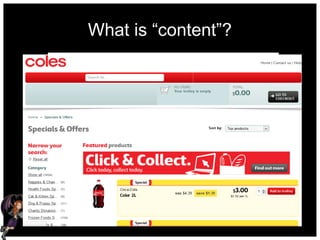 What is “content”?
It's everything that counts.
 