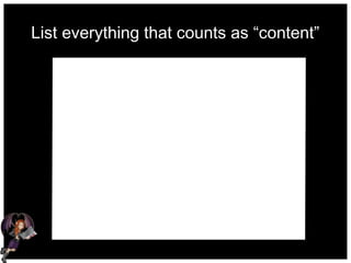 List everything that counts as “content”
 