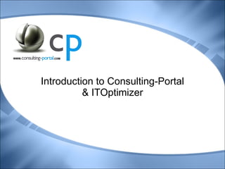 Introduction to Consulting-Portal & ITOptimizer 