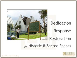 DedicationResponseRestorationfor Historic & Sacred Spaces 