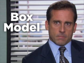 Box
Model
 