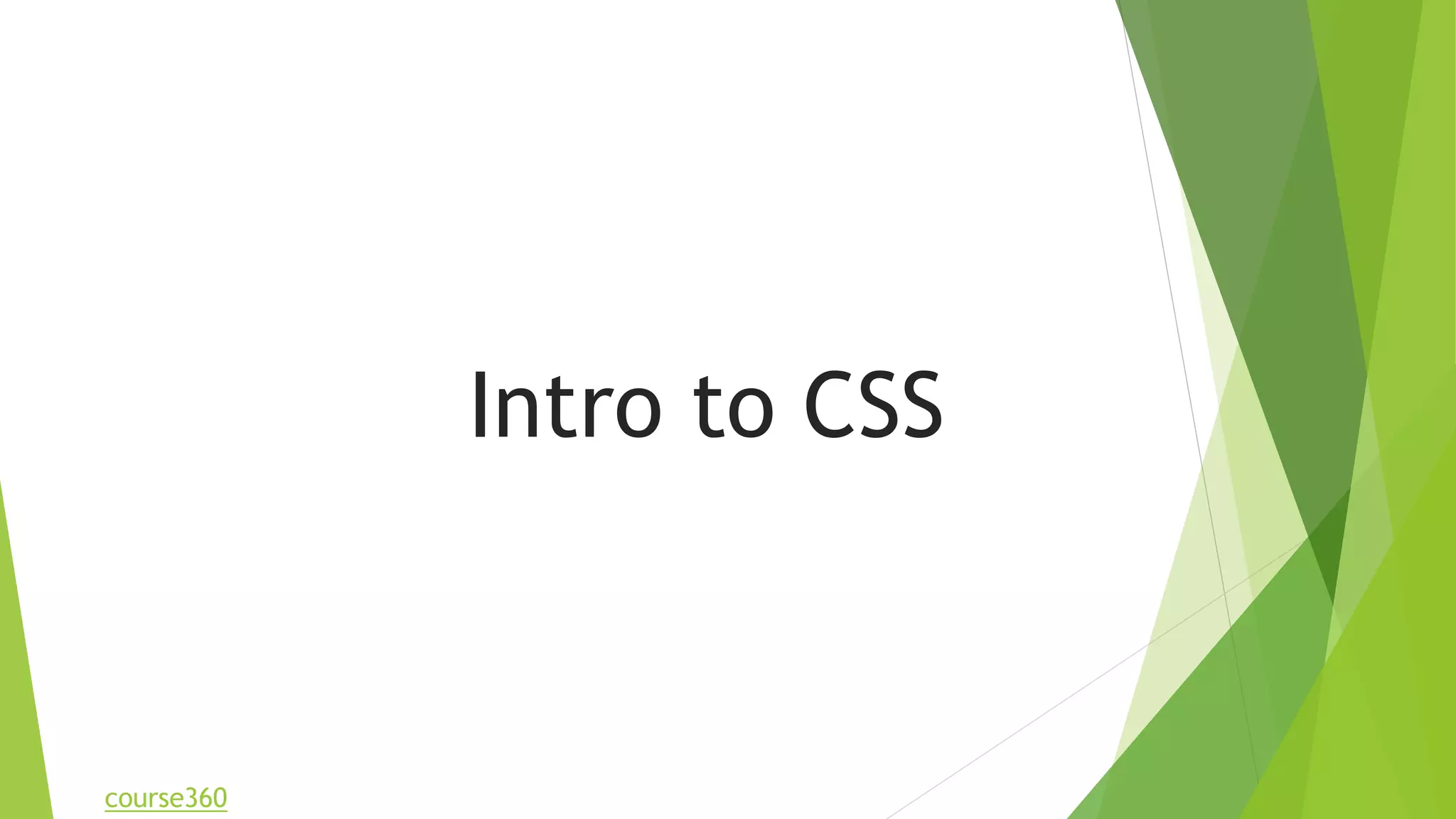 Intro to CSS course360 
