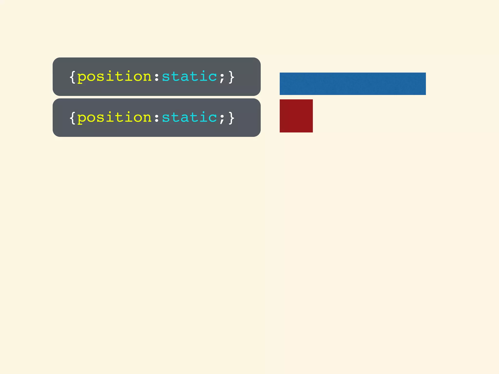 {position:static;}
{position:static;}
 