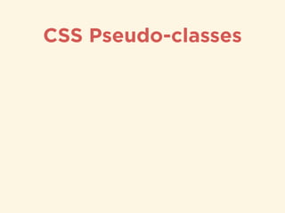 CSS Pseudo-classes
 