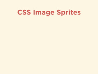 CSS Image Sprites
 