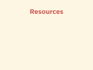 Resources
 
