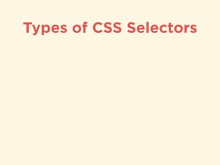 Types of CSS Selectors
 
