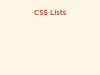 CSS Lists
 