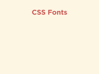 CSS Fonts
 