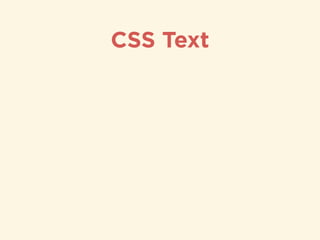 CSS Text
• color sets the color of text
 