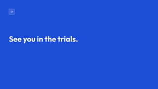 SP
See you in the trials.
 