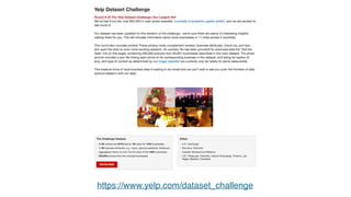 https://www.yelp.com/dataset_challenge
 