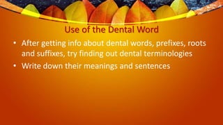 Intro to dental terminology | PPTX