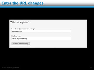 Enter the URL changes




© 2012 Rick Radko, r3df.com   20
 