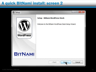 A quick BitNami install: screen 2




© 2012 Rick Radko, r3df.com         31
 