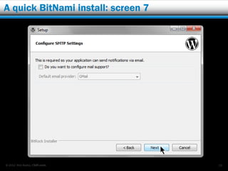 A quick BitNami install: screen 7




© 2012 Rick Radko, r3df.com         39
 