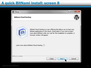 A quick BitNami install: screen 8




© 2012 Rick Radko, r3df.com         41
 