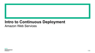 Intro to Continuous Deployment
156
Amazon Web Services
 