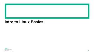 Intro to Linux Basics
38
 