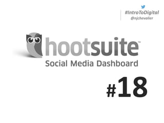 #IntroToDigital
@njchevalier
#18
 