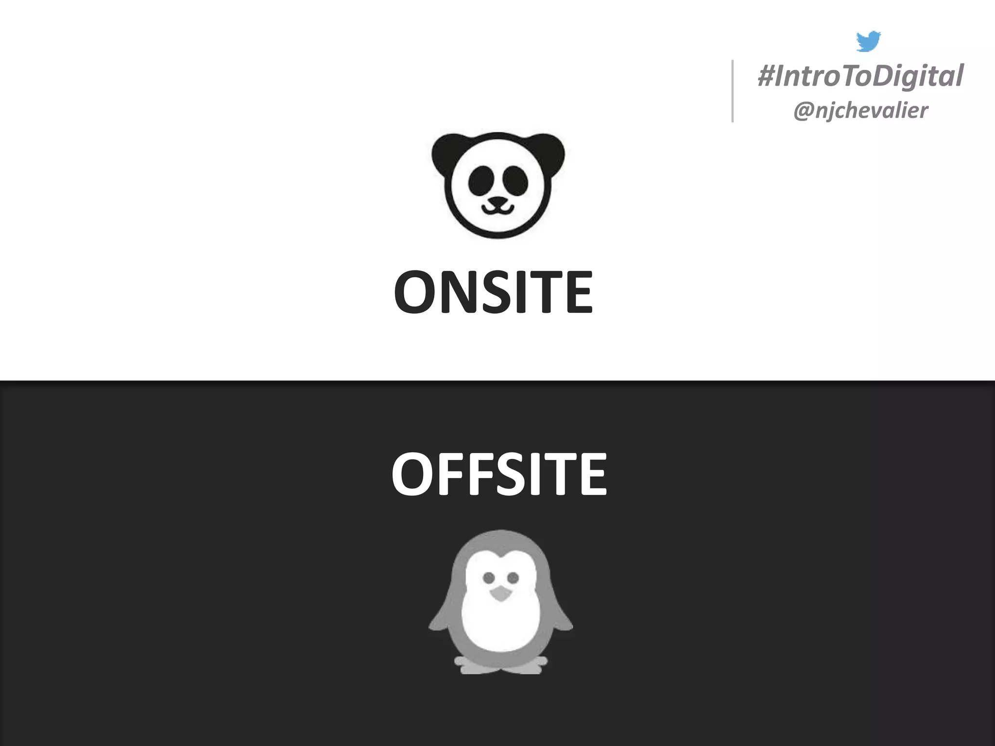 #IntroToDigital
@njchevalier
ONSITE
OFFSITE
 