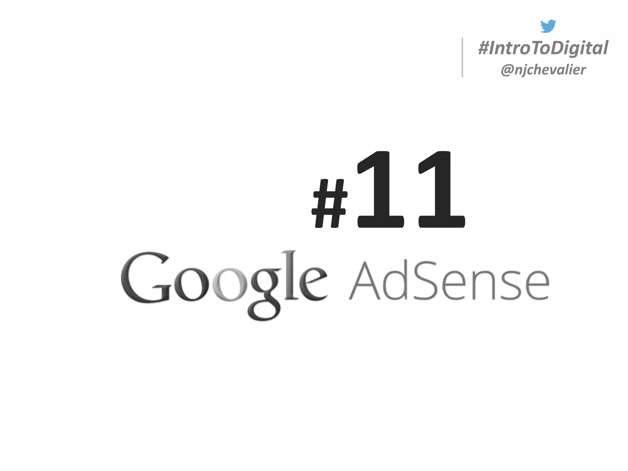 #IntroToDigital
@njchevalier
#11
 