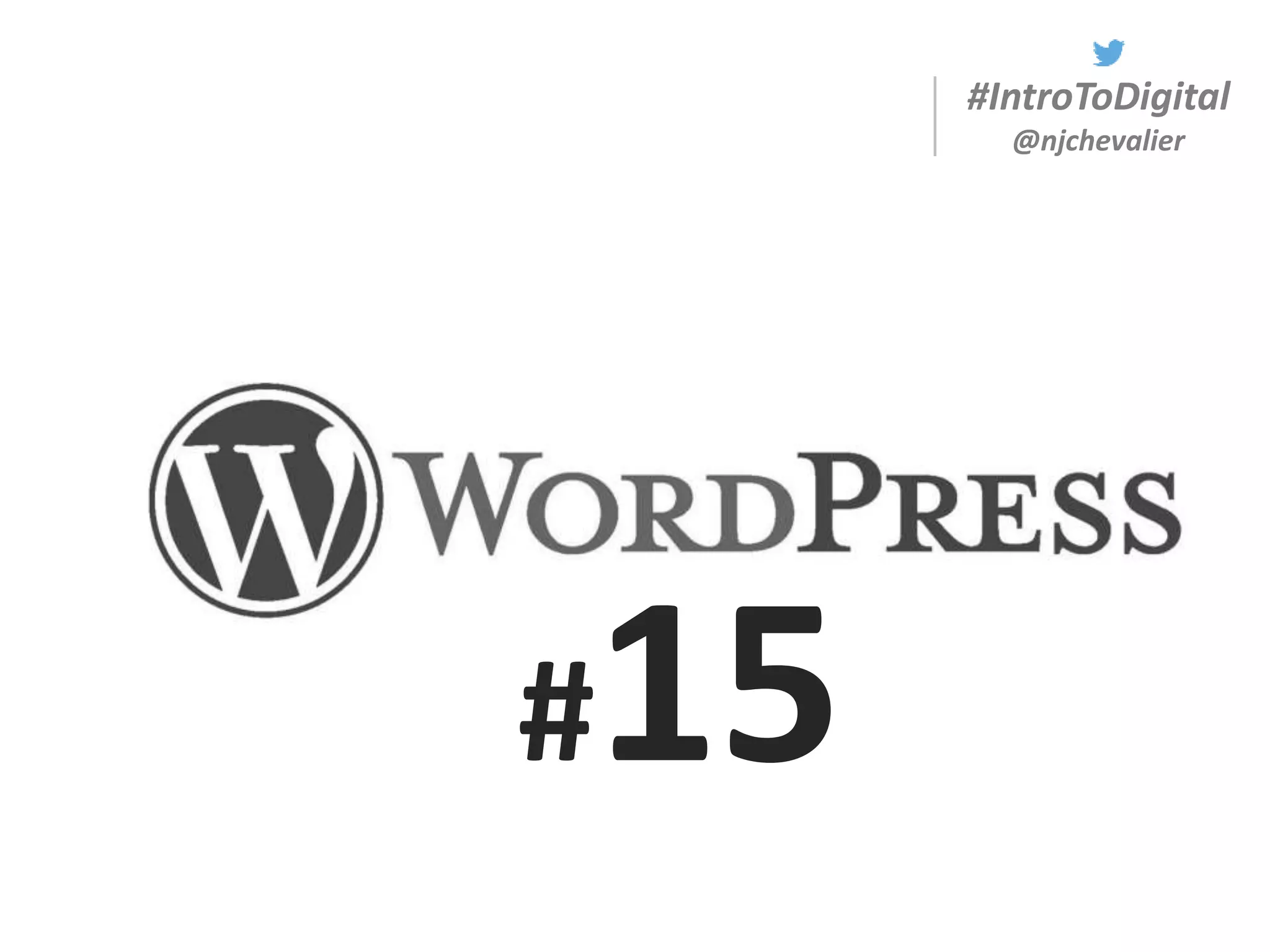 #IntroToDigital
@njchevalier
#15
 