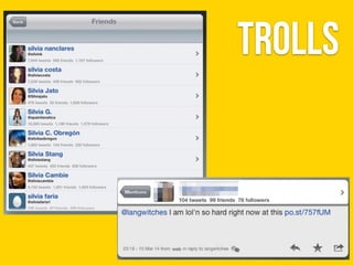 Choose whom to
follow
http://www.flickr.com/photos/kaythaney/5995296229/
 