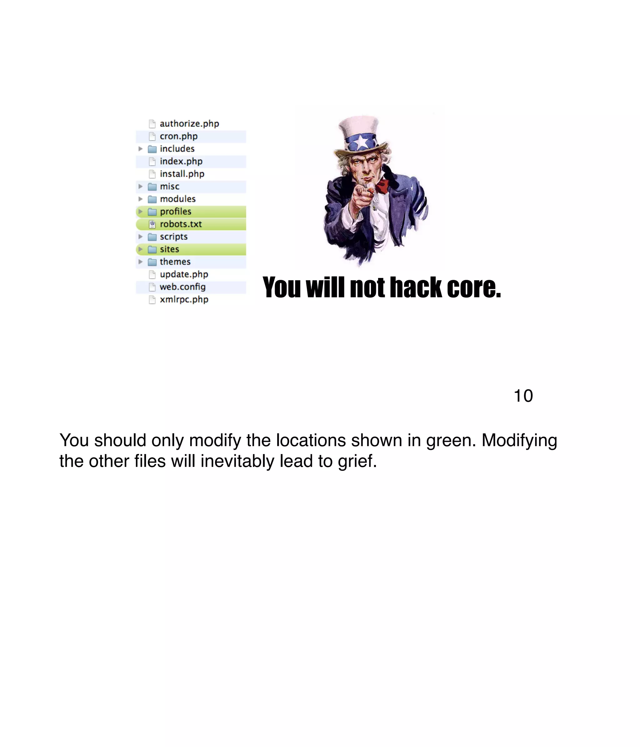 You will not hack core. You should only modify the locations shown in green. Modifying the other ﬁles will inevitably lead to grief. 10 