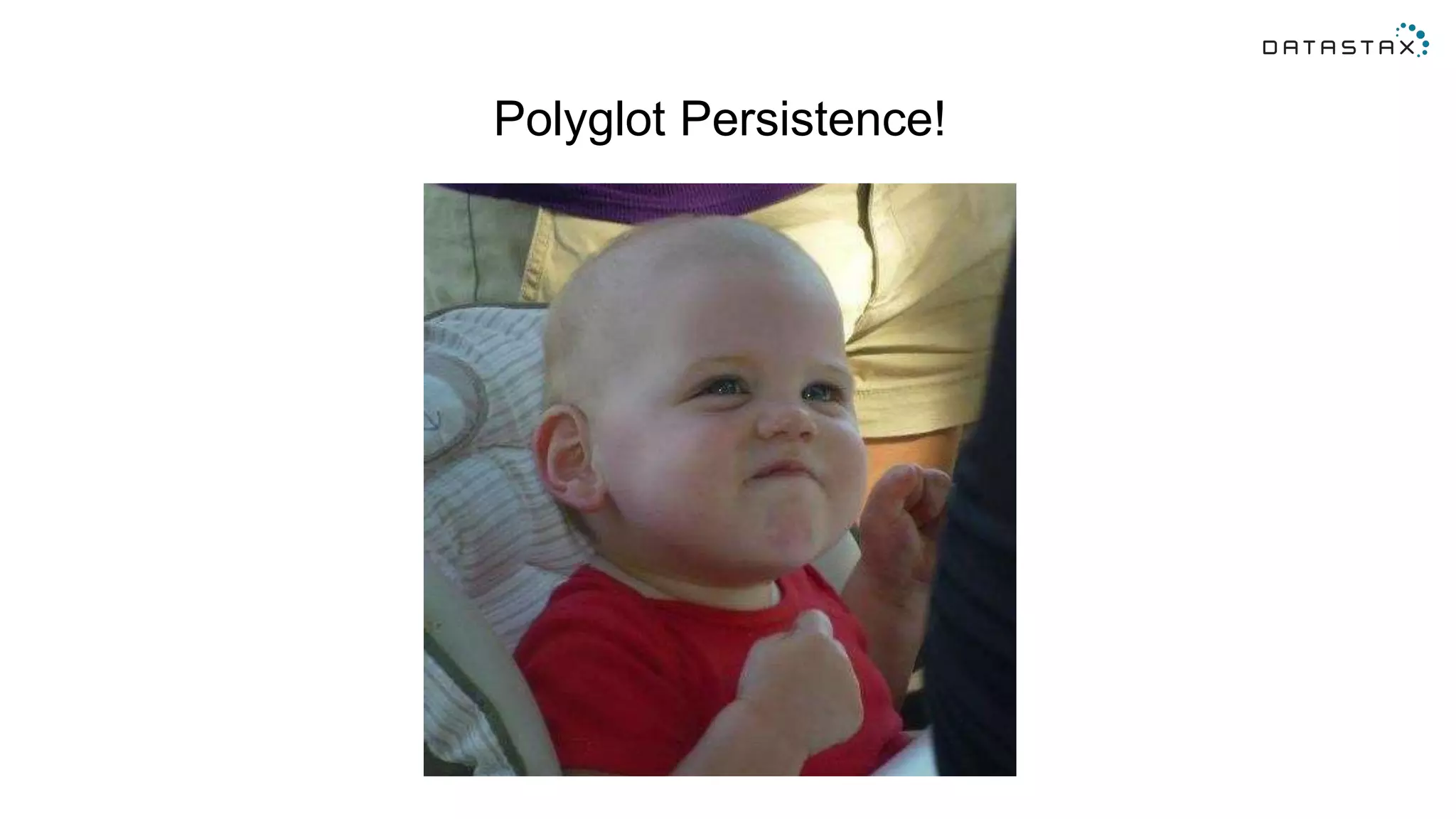 Polyglot Persistence!
 
